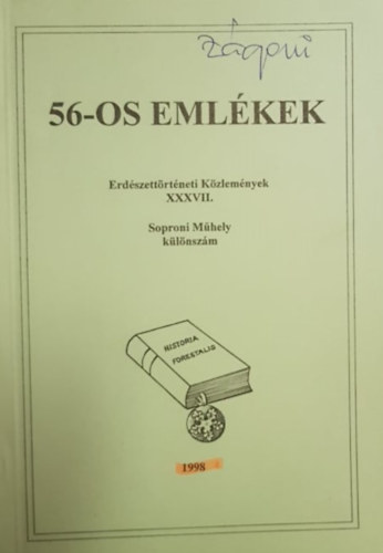 Nyri Sndor-Oroszi Sndor - 56-os emlkek (erdszettrtneti kzlemnyek XXXVII.-Soproni Mhely)