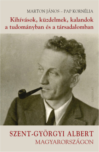 Papp Kornélia Marton János - Kihívások, küzdelmek, kalandok a tudományban és a társadalomban