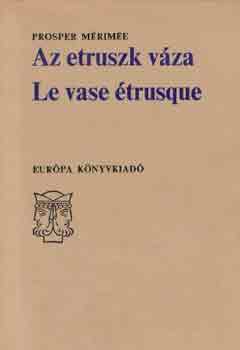 Prosper M�rim�e - Az etruszk v�za-Le vase �trusque