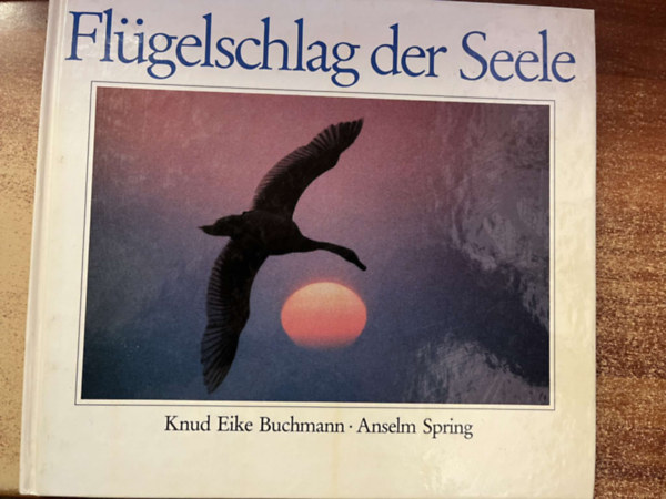 Anselm Spring  Knud Eike Buchmann (Fotograf) - Flgelschlag der Seele