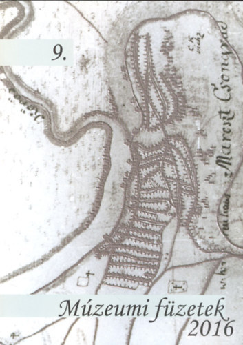 Sz�cs Judit  (szerk.) - M�zeumi f�zetek 9. (2016) - Csongr�d