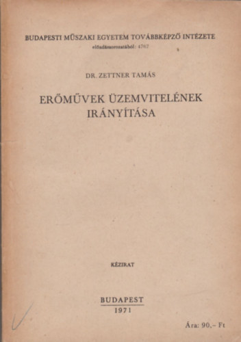 Dr. Zettner Tam�s - Er�m�vek �zemvitel�nek ir�ny�t�sa