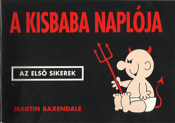 Martin Baxendale - A kisbaba naplója (Az első sikerek)