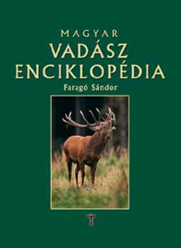 Farag Sndor - Magyar vadsz enciklopdia
