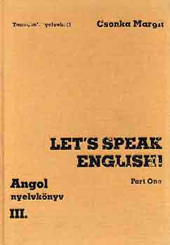 Csonka Margit - Let's speak English I.
