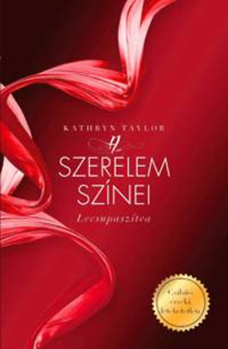 Farkas T�nde Kathryn Taylor - A szerelem sz�nei - Lecsupasz�tva