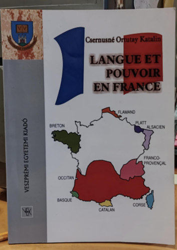 Csernusn Ortutay Katalin - Langue et Pouvoir en France (Nyelv s hatalom Franciaorszgban)