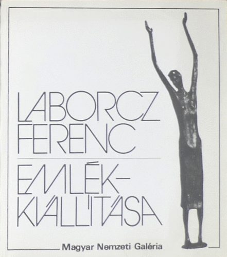 D. Fehr Zsuzsa  (szerk.) - Laborcz Ferenc emlkkilltsa 1980