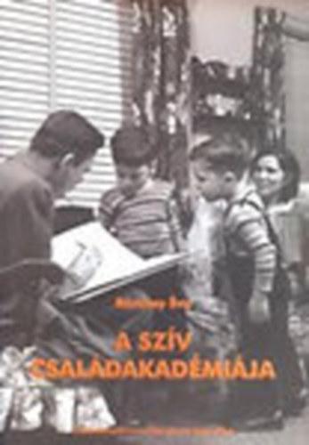 Bárdosy Éva - A szív családakadémiája