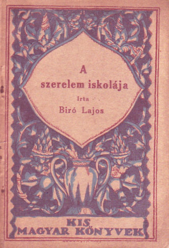 B�r� Lajos - A szerelem iskol�ja