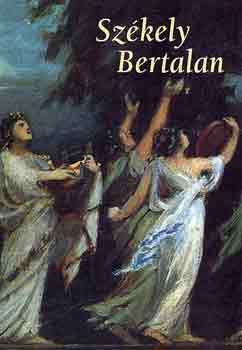 Bak Zsuzsanna  (szerk.) - Szkely Bertalan (1835-1910) killtsa