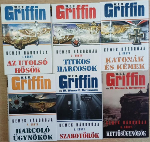 W. E. B. Griffin - K�mek h�bor�ja 1-6. (Az utols� h�s�k + Titkos harcosok + Katon�k �s k�mek + Harcol� �gyn�k�k + Szabot�r�k + Kett�s�gyn�k�k)