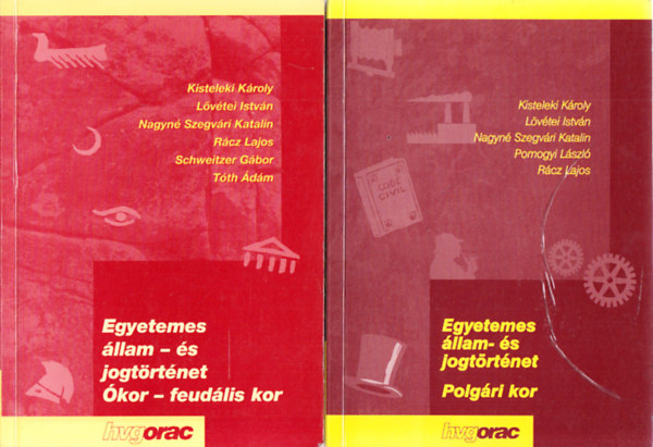 2 db. Egyetemes �llam- �s jogt�rt�net (�kor-feud�lis kor + Polg�ri kor)