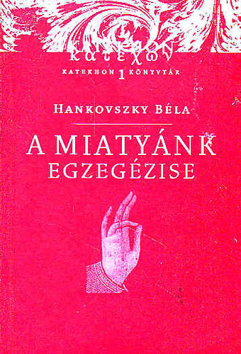 Hankovszky Béla - A miatyánk egzegézise