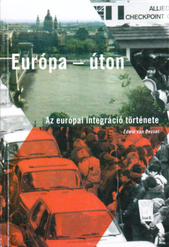 Edwin van Dessel - Eur�pa - �ton (Az eur�pai integr�ci� t�rt�nete)