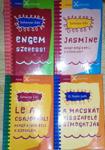 G. Szab� Judit Sohonyai Edit - 4db ifj�s�gi reg�ny - Sohonyai Edit-Jasmine avagy m�gis kell a szerelem?, Engem szeress!, Le a csajokkal!, G. Szab� Judit- A macsk�t visszafel� simogatj�k