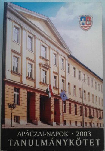 Apáczai Napok 2003 - Tanulmánykötet