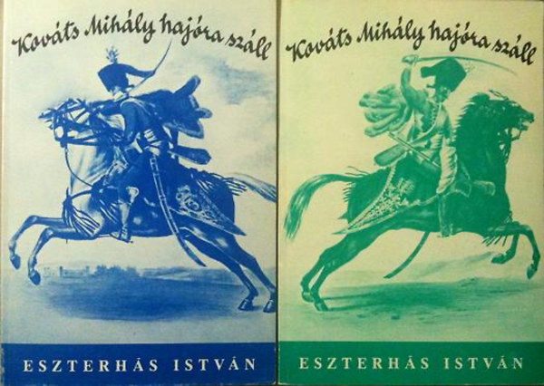 Eszterh�s Istv�n - Kov�ts Mih�ly haj�ra sz�ll I-II.