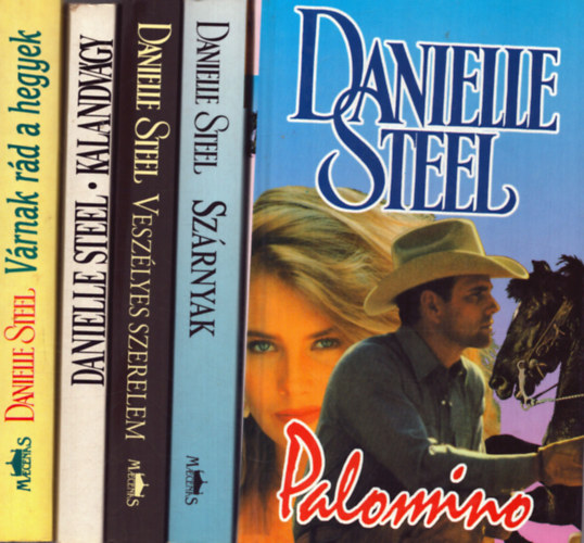 Danielle Steel - 5 db Danielle Steel ktet: Kalandvgy + Vrnak rd a hegyek + Veszlyes szerelem + Szrnyak + Palomino