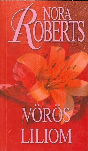 J. D. Robb  (Nora Roberts) - Vrs liliom