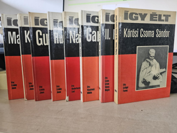 Dr. Niederhauser Emil, Vásárhelyi Miklós, Száva István-Vámos Magda, Szilágyi Ferenc Erdődy János - 8db az Így élt sorozatból, KÖNYVMENTŐ AJÁNLAT!: Magellán+ Kolumbusz+ Gutenberg+ Husz János+ Nagy Péter+ Garibaldi+ II. Rákóczi Ferenc+ Kőrösi Csoma Sándor