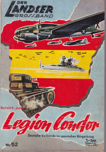 Bertold K. Jochim - Legion Condor Nr. 52 Der Landser Grossband