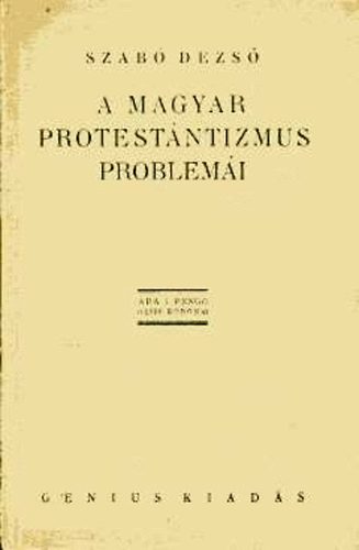 Szab Dezs - A magyar protestntizmus problmi