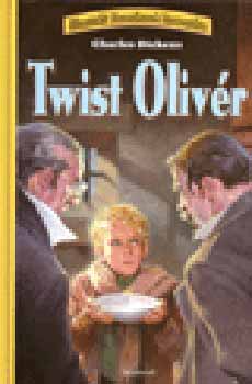 Charles Dickens - Twist Olivr - Illusztrlt klasszikusok kincsestra