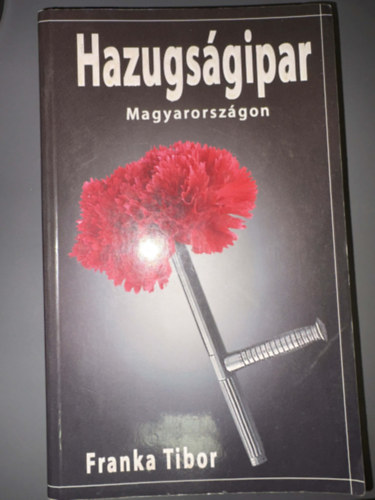 Franka Tibor - Hazugságipar Magyarországon - Egyedi termékfotó