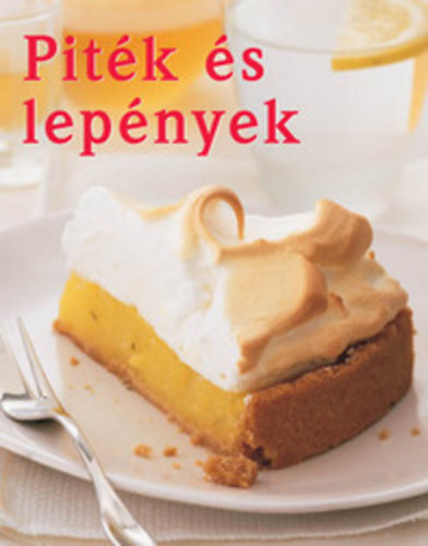 Reader's Digest konyh�ja - Pit�k �s lep�nyek - A Reader's Digest konyh�ja