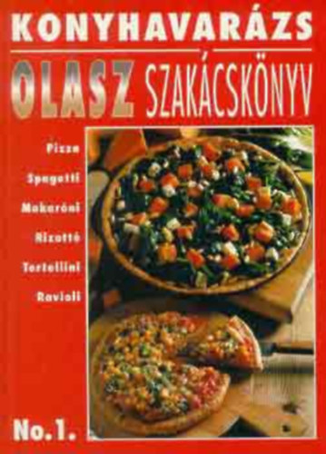 Konyhavarzs No. 1: Olasz szakcsknyv + No.4.: Grg szakcsknyv + No.5.: Mexiki szakcsknyv ( 3 ktet )