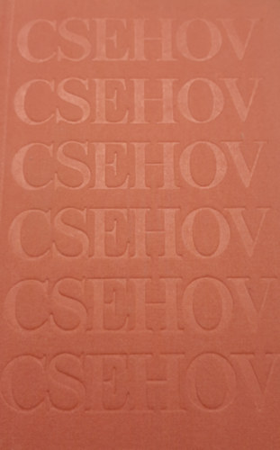 Anton Pavlovics Csehov - A tokba bjt ember (Elbeszlsek, kisregnyek 1895-1903)