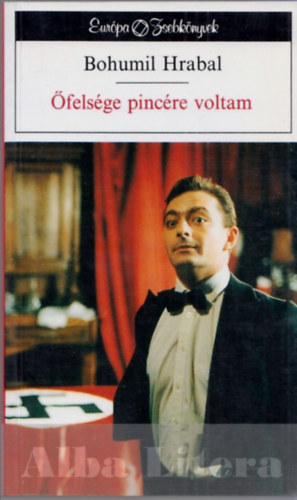 Bohumil Hrabal - �fels�ge pinc�re voltam