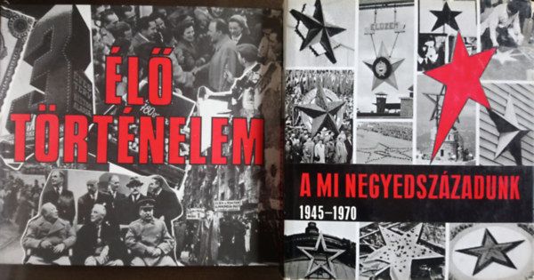 Rnyi Pter Asperjn Gyrgy - l trtnelem (Trtnelmi montzs 1944-1962) + A mi negyedszzadunk (1945-1970)