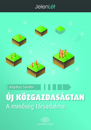 Kop�tsy S�ndor - �j K�zgazdas�gtan - A min�s�g t�rsadalma