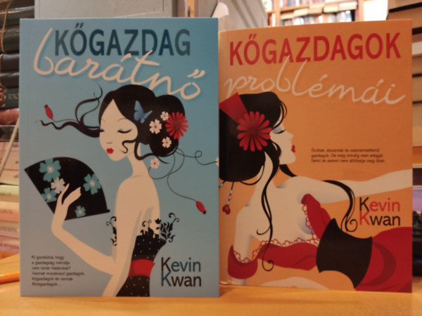 Kevin Kwan - 2 db Kevin Kwan: Kgazdag bartn + Kgazdagok problmi (Kgazdag zsiaiak trilgia II-III.)