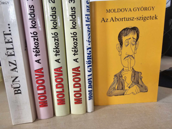 Moldova Gy�rgy - 6db Moldova k�tet, K�NYVMENT� AJ�NLAT: B�n az �let, A t�kozl� koldus I-III., �sszel f�l az ember, Az Abortusz-szigetek