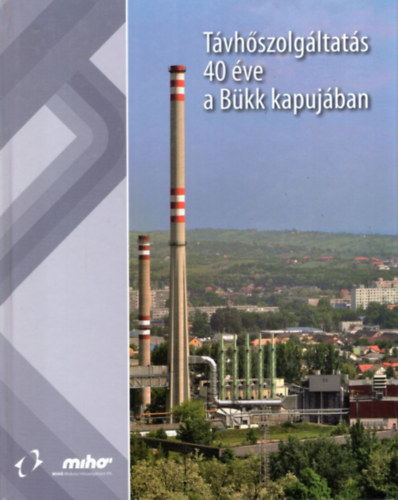 Csel�des K�roly Bereznayn� P�ntek Zsuzsanna - T�vh�szolg�ltat�s 40 �ve a B�kk kapuj�ban