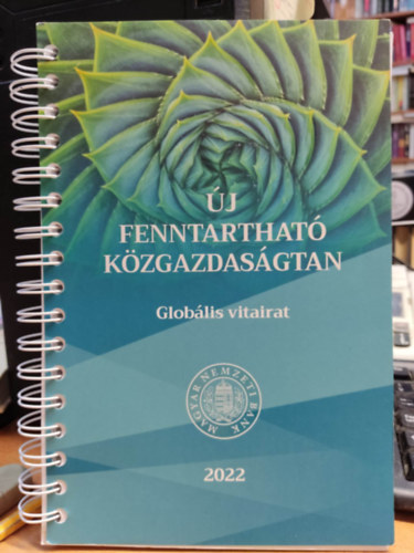 Magyar Nemzeti Bank - �j, fenntarthat� k�zgazdas�gtan - Glob�lis vitairat
