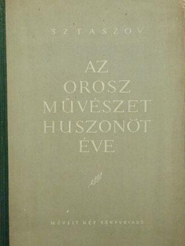 V. V. Sztaszov - Az orosz mvszet huszont ve