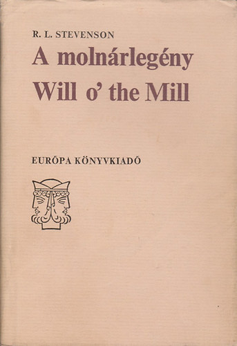 Robert Louis Stevenson - A molnrlegny - Will o' the Mill (ktnyelv)