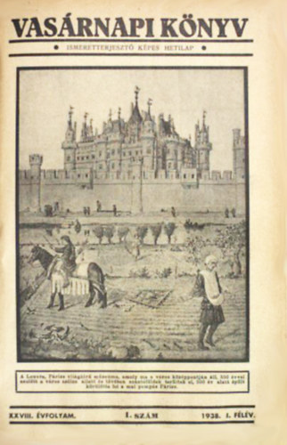 Szilágyi Sándor (a szerkesztésért felel) - Vasárnapi könyv 1938 I-II. félév