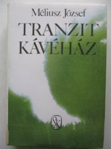 Mliusz Jzsef - Tranzit kvhz