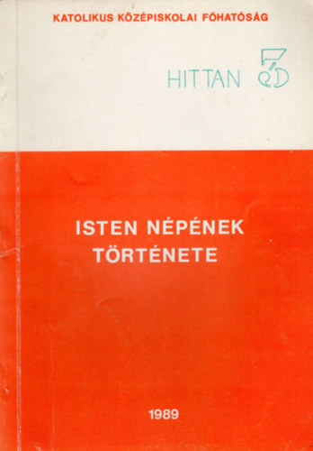Dr. Medvigy Mihály - Isten népének története- Hittan 3- Jegyzet a katolikus gimnáziumok használatára