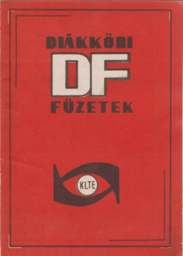 Angelusz-B�res-Bitskey-Dar�czy-Hegyes-T�th-Veliky-Z�ldi - Di�kk�ri DF f�zetek I/1.