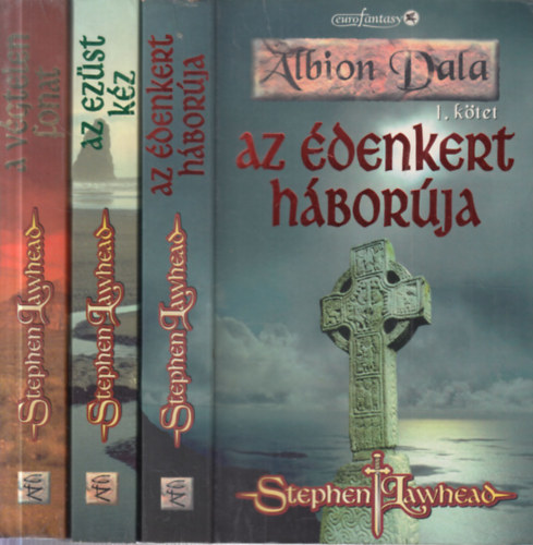 Stephen Lawhead - Albion Dala I-III. (Az �denkert h�bor�ja, Az ez�st k�z, A v�gtelen fonat)