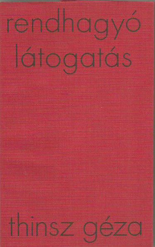 Thinsz Géza - Rendhagyó látogatás