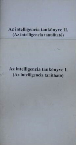 Pogny Csaba - Az intelligencia tanknyve I-II. Az intelligencia tanthat+segdknyv s pldatr az inteligencia tantshoz