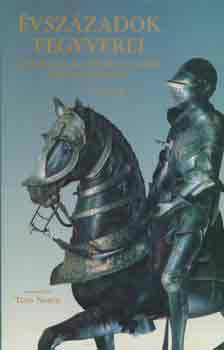 Stephen Bull - �vsz�zadok fegyverei - A t�mad�- �s v�d�fegyverek vil�gt�rt�nete