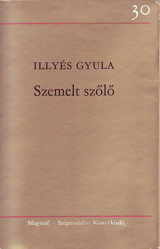 Illys Gyula - Szemelt szl-vlogatott versek